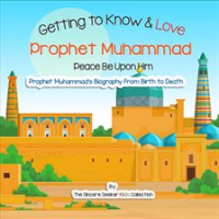 Getting_to_Know_and_Love_Prophet_Muhammad